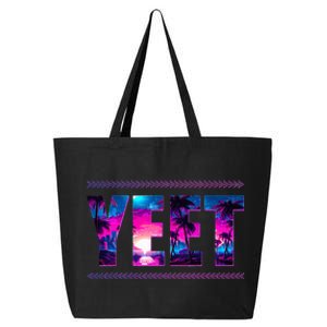 Yeet Apparel Saying For All 25L Jumbo Tote