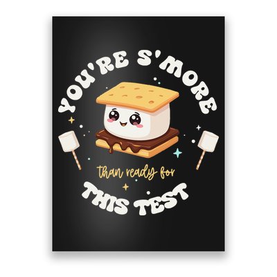 You Are Smore Than A Test Score State Test Day Teacher Poster