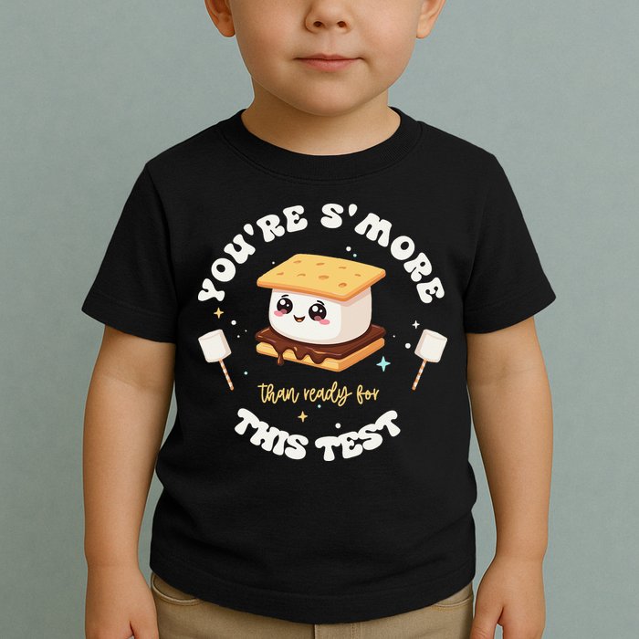 You Are Smore Than A Test Score State Test Day Teacher Toddler T-Shirt