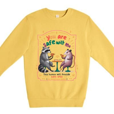 You Are Safe With Me Human Will Provide Safe Space Premium Crewneck Sweatshirt