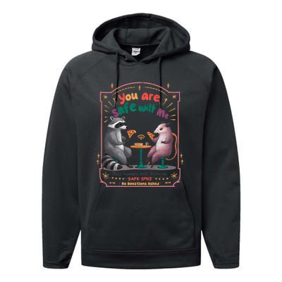 You Are Safe With Me Human Will Provide Safe Space Performance Fleece Hoodie