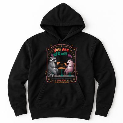 You Are Safe With Me Human Will Provide Safe Space Hoodie