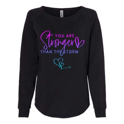 You Are Stronger Than The Storm Funny Christian Womens California Wash Sweatshirt