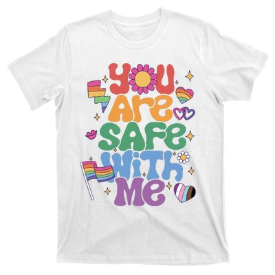 You Are Safe With Me Pride Ally Lgbt Lgbtq Pride Month T-Shirt