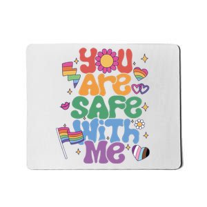 You Are Safe With Me Pride Ally Lgbt Lgbtq Pride Month Mousepad