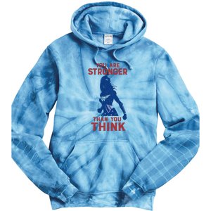 You Are Stronger Than You Think Tie Dye Hoodie