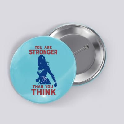 You Are Stronger Than You Think Button