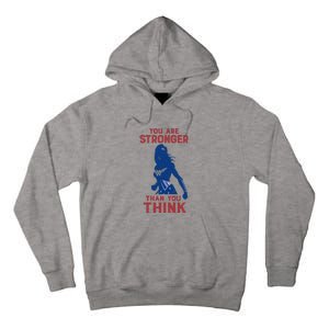 You Are Stronger Than You Think Tall Hoodie