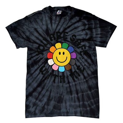 You Are Safe With Me Lgbtq Pride Ally Smile Face Back Tie-Dye T-Shirt