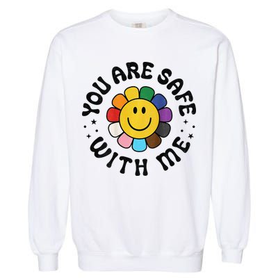 You Are Safe With Me Lgbtq Pride Ally Smile Face Back Garment-Dyed Sweatshirt