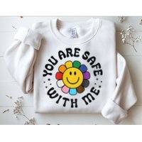 You Are Safe With Me Lgbtq Pride Ally Smile Face Back Sweatshirt