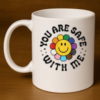 You Are Safe With Me Lgbtq Pride Ally Smile Face Back 11oz C Handle Ceramic Mug