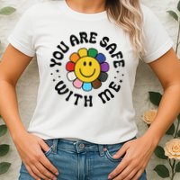 You Are Safe With Me Lgbtq Pride Ally Smile Face Back Womens T-Shirt