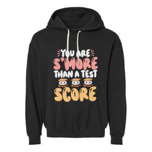 You Are SMore Than A Test Score State Test Day Teacher Garment-Dyed Fleece Hoodie