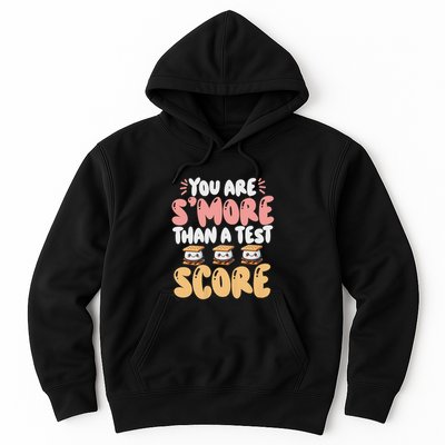 You Are SMore Than A Test Score State Test Day Teacher Hoodie