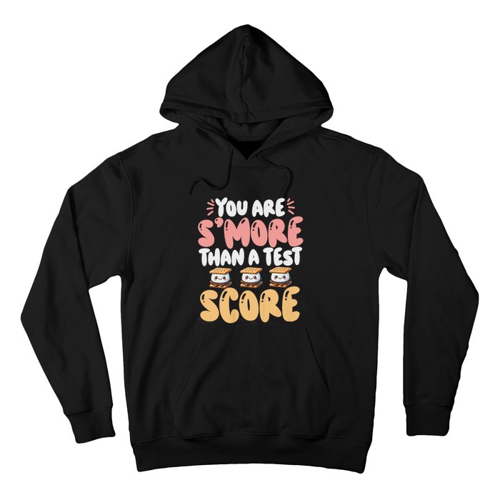 You Are SMore Than A Test Score State Test Day Teacher Hoodie