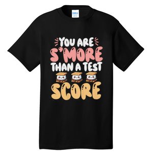 You Are SMore Than A Test Score State Test Day Teacher Tall T-Shirt