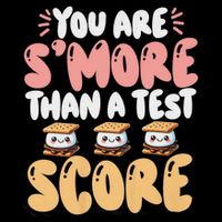 You Are SMore Than A Test Score State Test Day Teacher Button