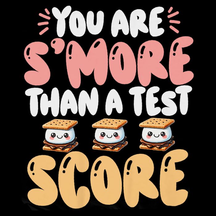 You Are SMore Than A Test Score State Test Day Teacher Button
