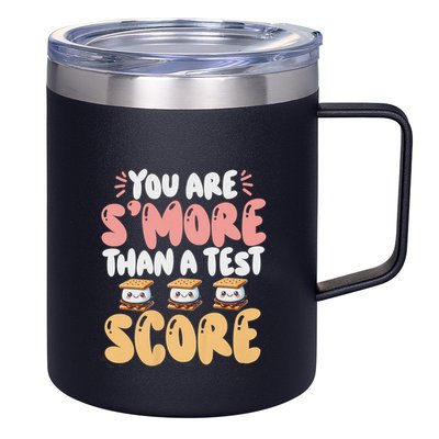 You Are SMore Than A Test Score State Test Day Teacher 12oz Stainless Steel Coffee Mug