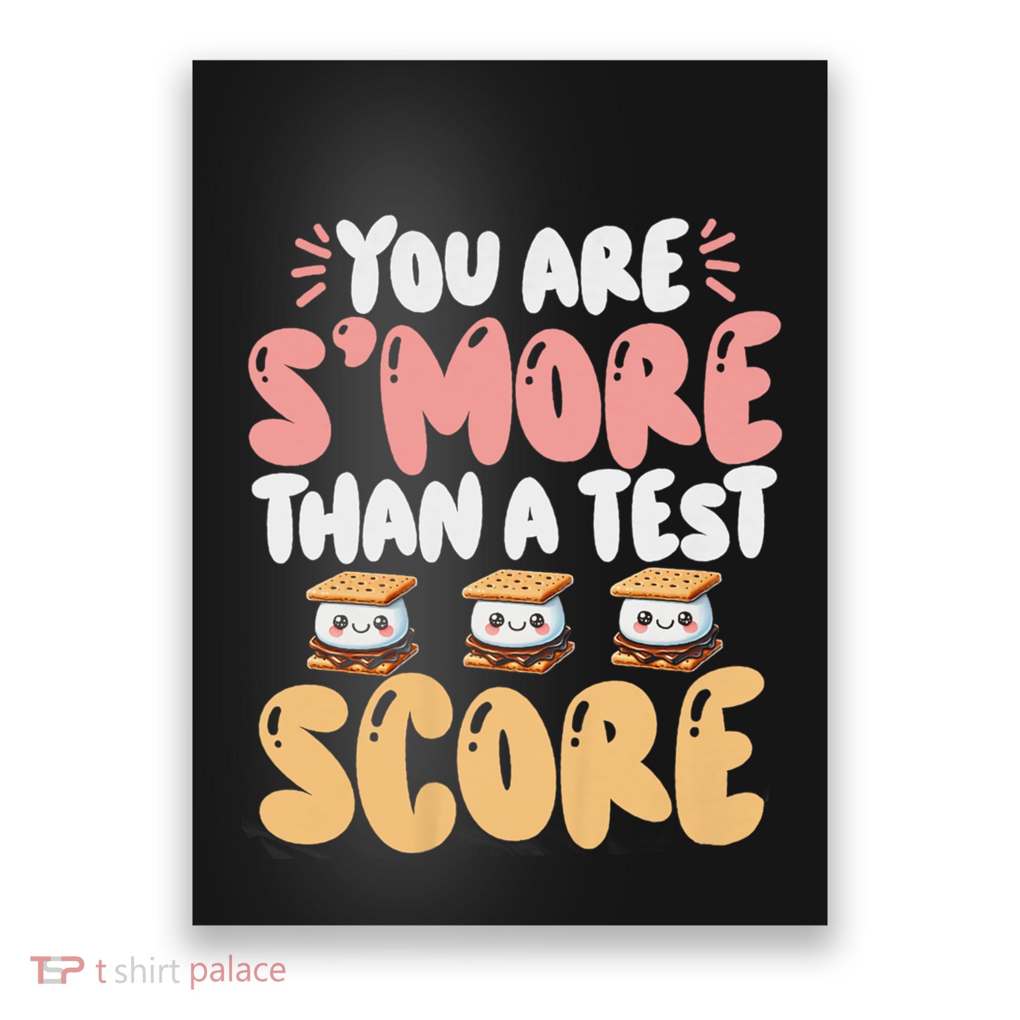 You Are SMore Than A Test Score State Test Day Teacher Poster
