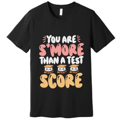 You Are SMore Than A Test Score State Test Day Teacher Premium T-Shirt