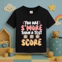 You Are SMore Than A Test Score State Test Day Teacher Toddler T-Shirt