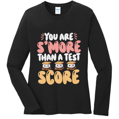 You Are SMore Than A Test Score State Test Day Teacher Ladies Long Sleeve Shirt