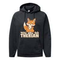 You Are So Therian Performance Fleece Hoodie