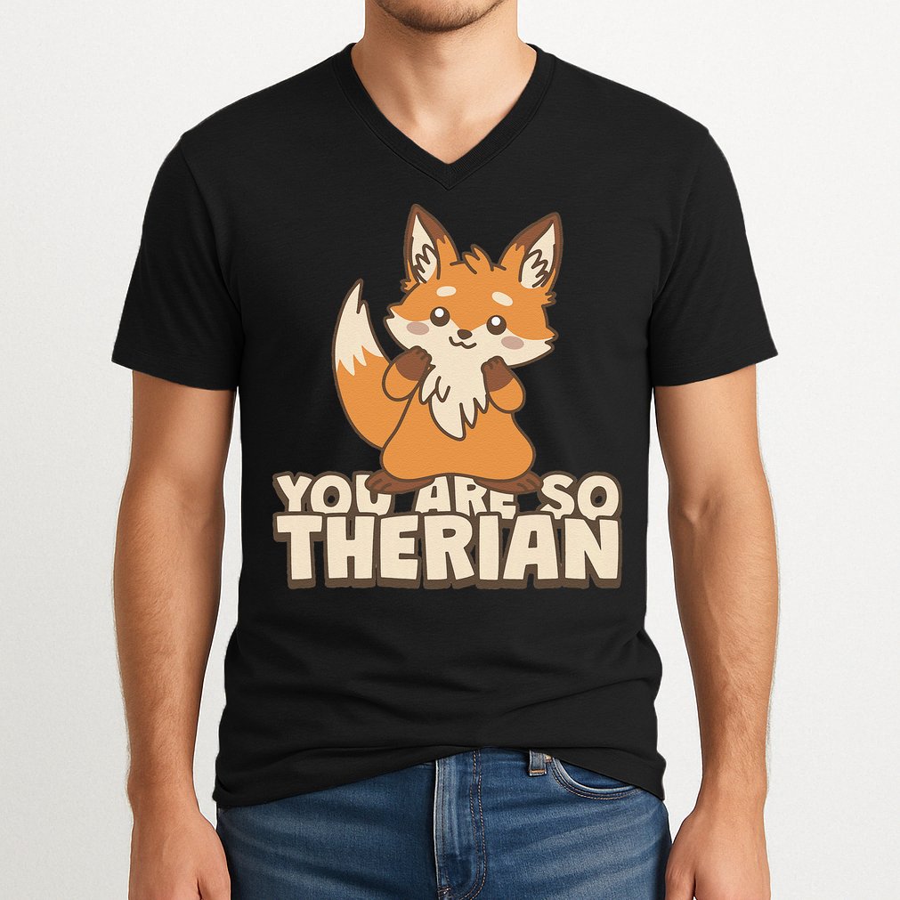 You Are So Therian V-Neck T-Shirt