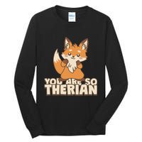 You Are So Therian Tall Long Sleeve T-Shirt