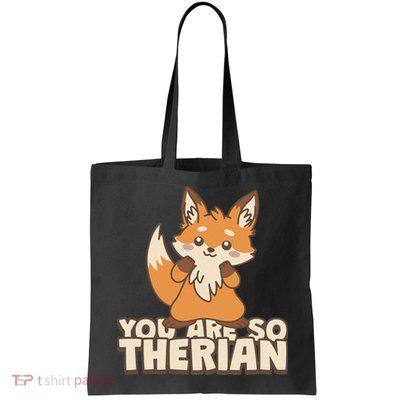 You Are So Therian Bag