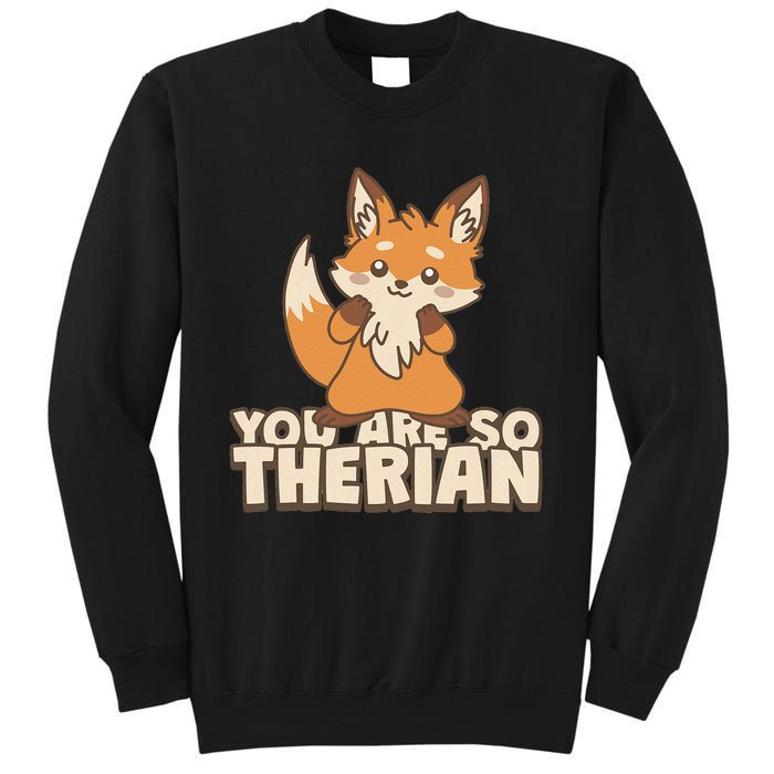 You Are So Therian Tall Sweatshirt