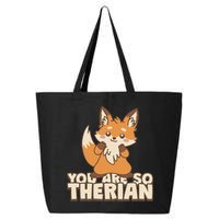 You Are So Therian 25L Jumbo Tote