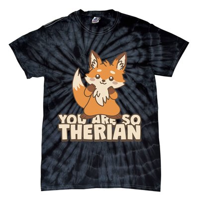 You Are So Therian Tie-Dye T-Shirt