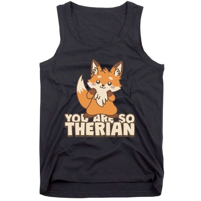 You Are So Therian Tank Top