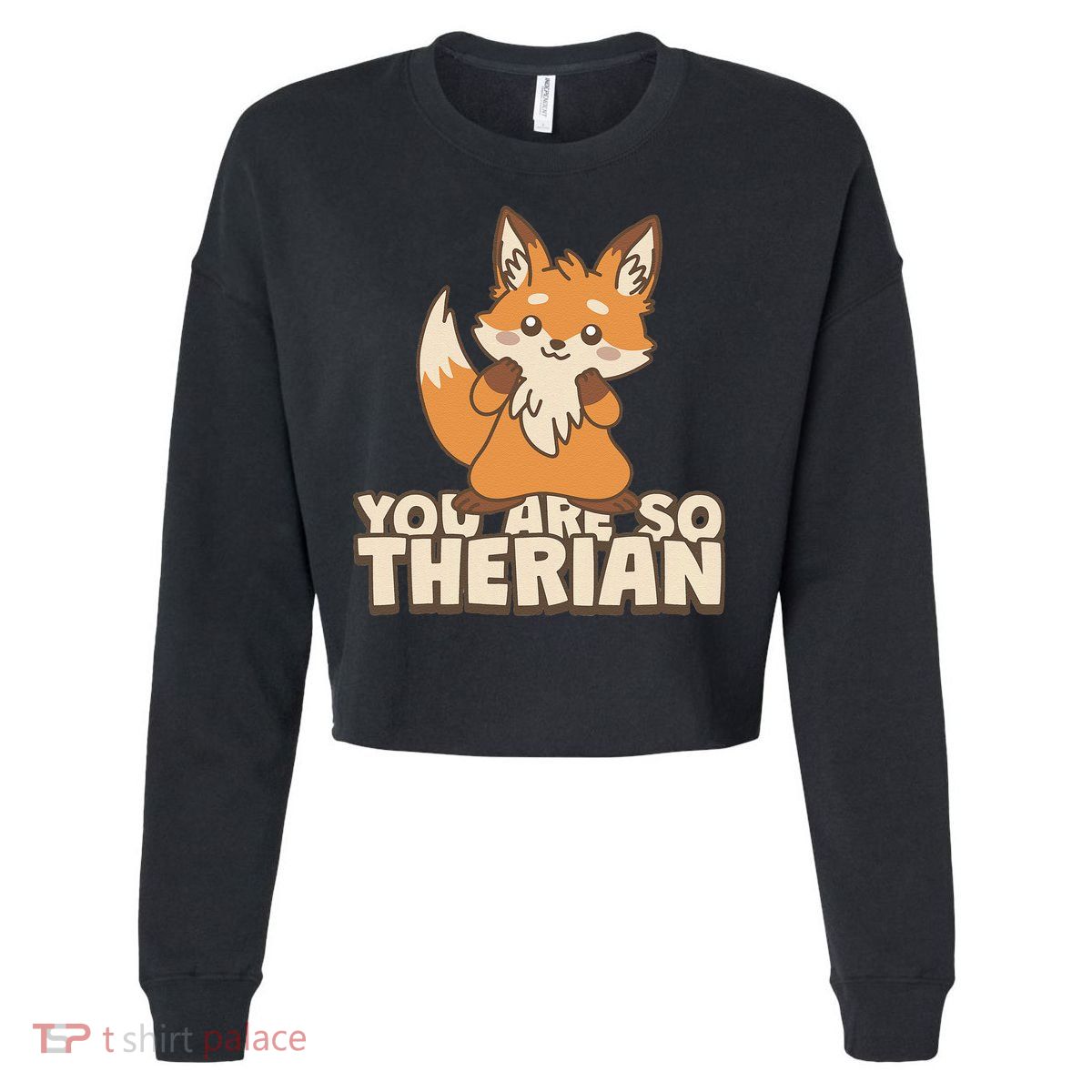 You Are So Therian Cropped Pullover Crew