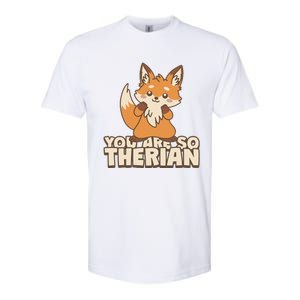 You Are So Therian Softstyle CVC T-Shirt