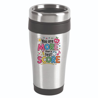 You Are Smore Than A Test Score State Test Day Teacher 16oz Travel Tumbler
