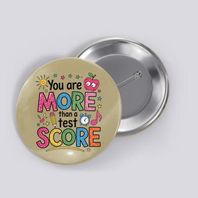 You Are Smore Than A Test Score State Test Day Teacher Button
