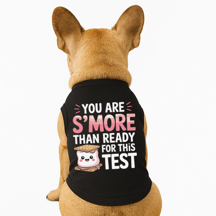 You Are Smore Than A Test Score State Test Day Teacher Doggie Tank