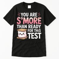 You Are Smore Than A Test Score State Test Day Teacher Tall T-Shirt