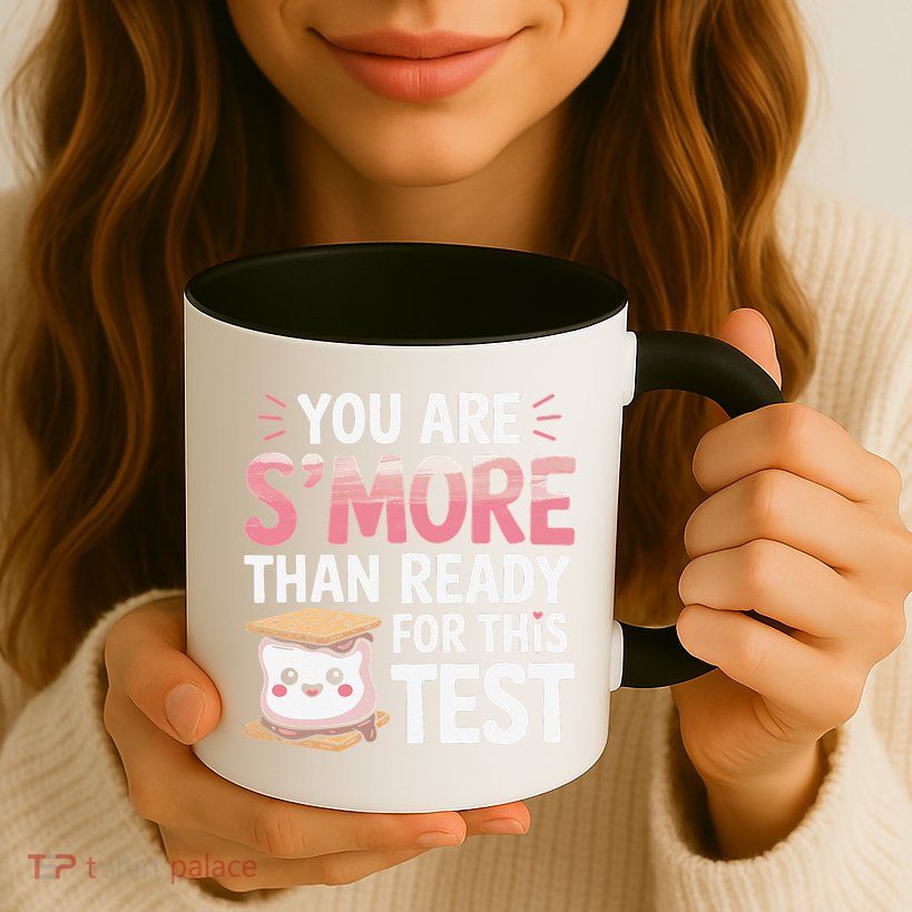 You Are Smore Than A Test Score State Test Day Teacher Mug