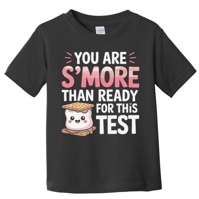 You Are Smore Than A Test Score State Test Day Teacher Toddler T-Shirt