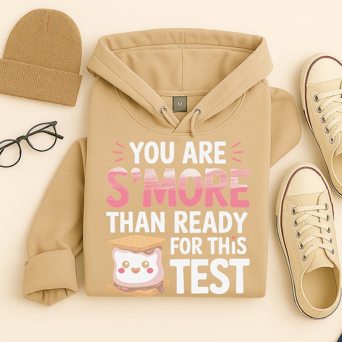 You Are Smore Than A Test Score State Test Day Teacher Hoodie