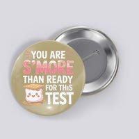 You Are Smore Than A Test Score State Test Day Teacher Button