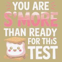You Are Smore Than A Test Score State Test Day Teacher Button