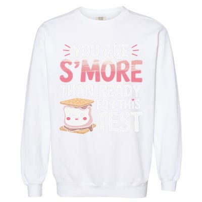 You Are Smore Than A Test Score State Test Day Teacher Garment-Dyed Sweatshirt