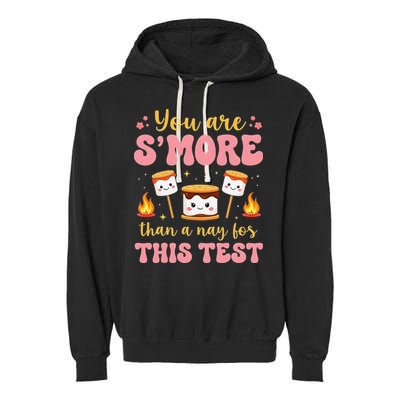 You Are Smore Than A Test Score State Test Day Teacher Garment-Dyed Fleece Hoodie