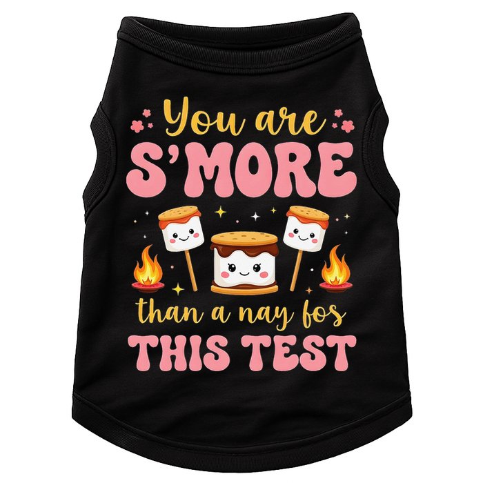 You Are Smore Than A Test Score State Test Day Teacher Doggie Tank